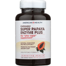 Load image into Gallery viewer, AMERICAN HEALTH: Super Papaya Enzyme Plus Chewable, 180 Tablets
